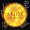CD SKIDS  Burning Cities NB3CDX No Bad Records 2018 UK Rock Used
