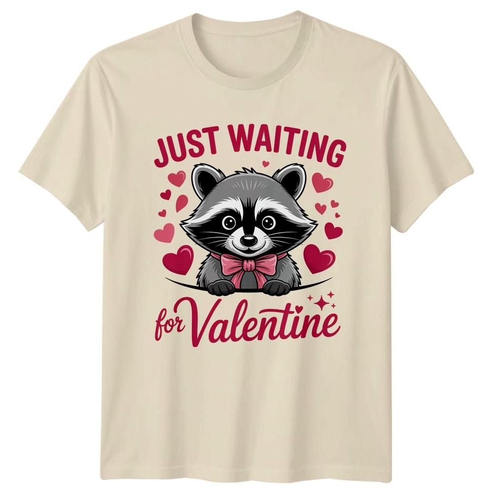 Just Waiting For Valentine Unisexs TShirt Raccoon Lover