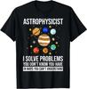 Astrophysicist Astrophysic Astronomy Telescope T-Shirt