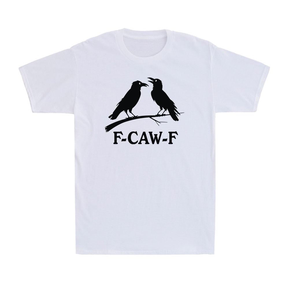 

Black Crow F-Caw-F Funny Black Bird Lover Quote Gift Vintage Men s T-Shirt Unisex T-Shirt XL