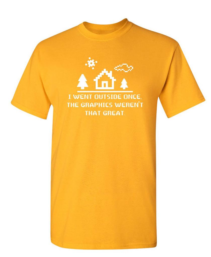 I Went Outside Once Adult Humor Graphic Novelty Sarcastic Funny T Shirt