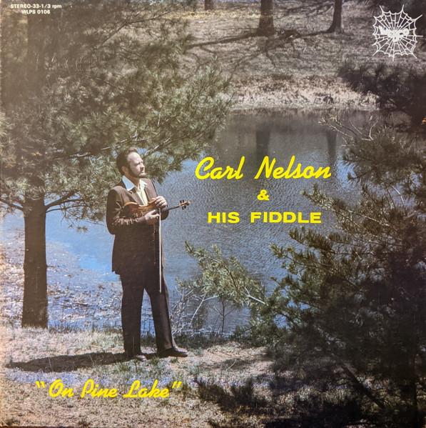 

LP Record CARL NELSON - On Pine Lake WLPS0106 WEBCO 1982 US Folk Used