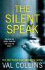 Cartea The Silent Speak A Psychological Thriller by Val Collins - Paperback