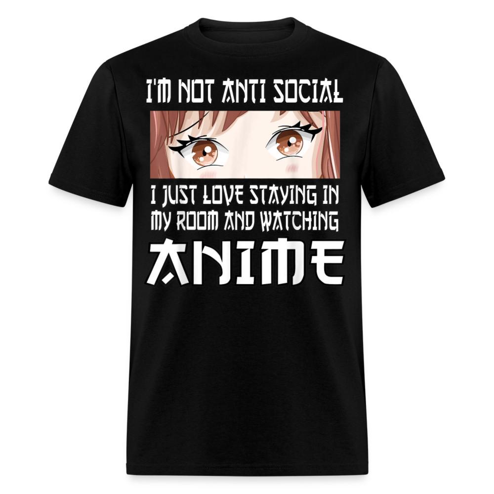 

Im Not Anti Social I just Love Watching Anime Manga Lovers Gift T-Shirt L