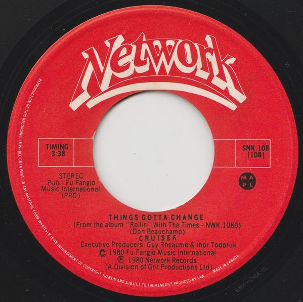

7inch Record CRUISER 8 Things Gotta Change SNK108 Network 1980 Canada Rock Used