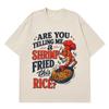 Youre Telling Me A Shrimp Fried This Rice Funny TShirt Unisex Unisex Fashion Tshirts Shortsleeved Loose Casual Cotton Tshirts
