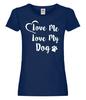 Love Me Love My Dog - T-Shirt for Dog Lovers, Dog Mum, Birthday