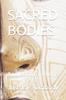The Sacred Bodies : A Collection of Poems Book