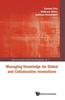 The Managing Knowledge For Global And Collaborative Innovations : 8 Book
