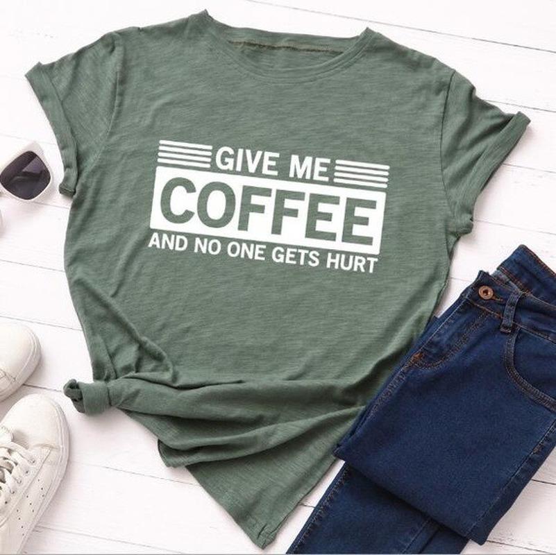 Give Me Coffee Letter Print T Shirt Women Short Sleeve O Neck Loose Tshirt Summer Women Tee Shirt Tops Camisetas Mujer