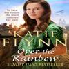 Over the Rainbow by Katie Flynn Paperback Book 9781787463042