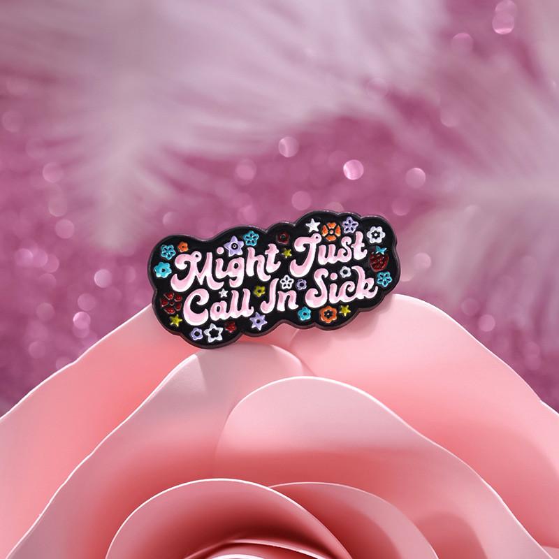 Just Unique Might Call In Sick Lettering Brooch Colorful Alloy Pin For Accessories Stylish