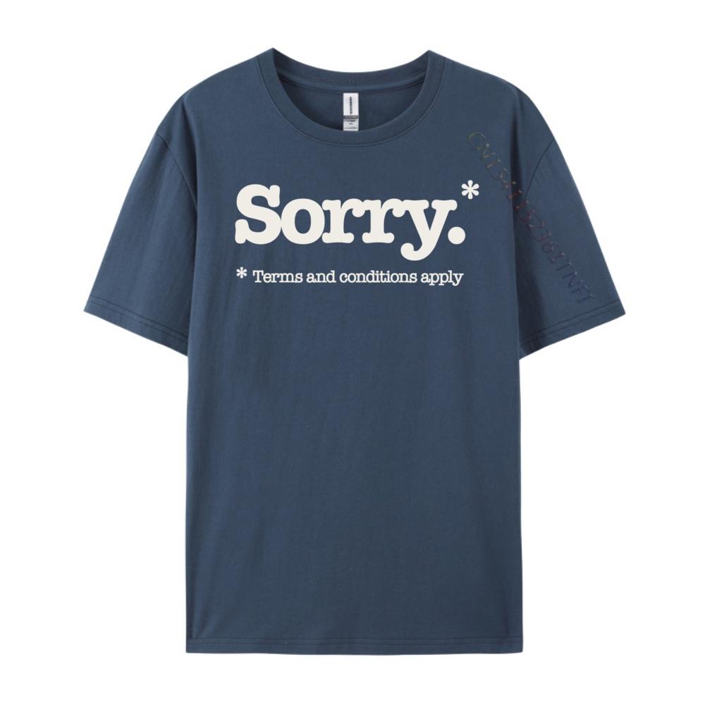 Funny Sorry Slogan Not Sorry Sarcastic Mens Designer T Shirt Fashionable and Trendy Harajuku Slogan