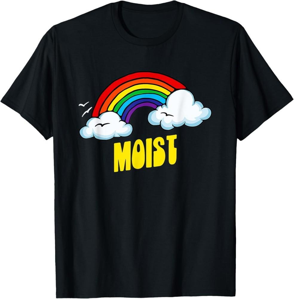Moist Cute Funny Sarcastic Retro Vintage 80 s Rainbow T-Shirt Unisex T-Shirt S