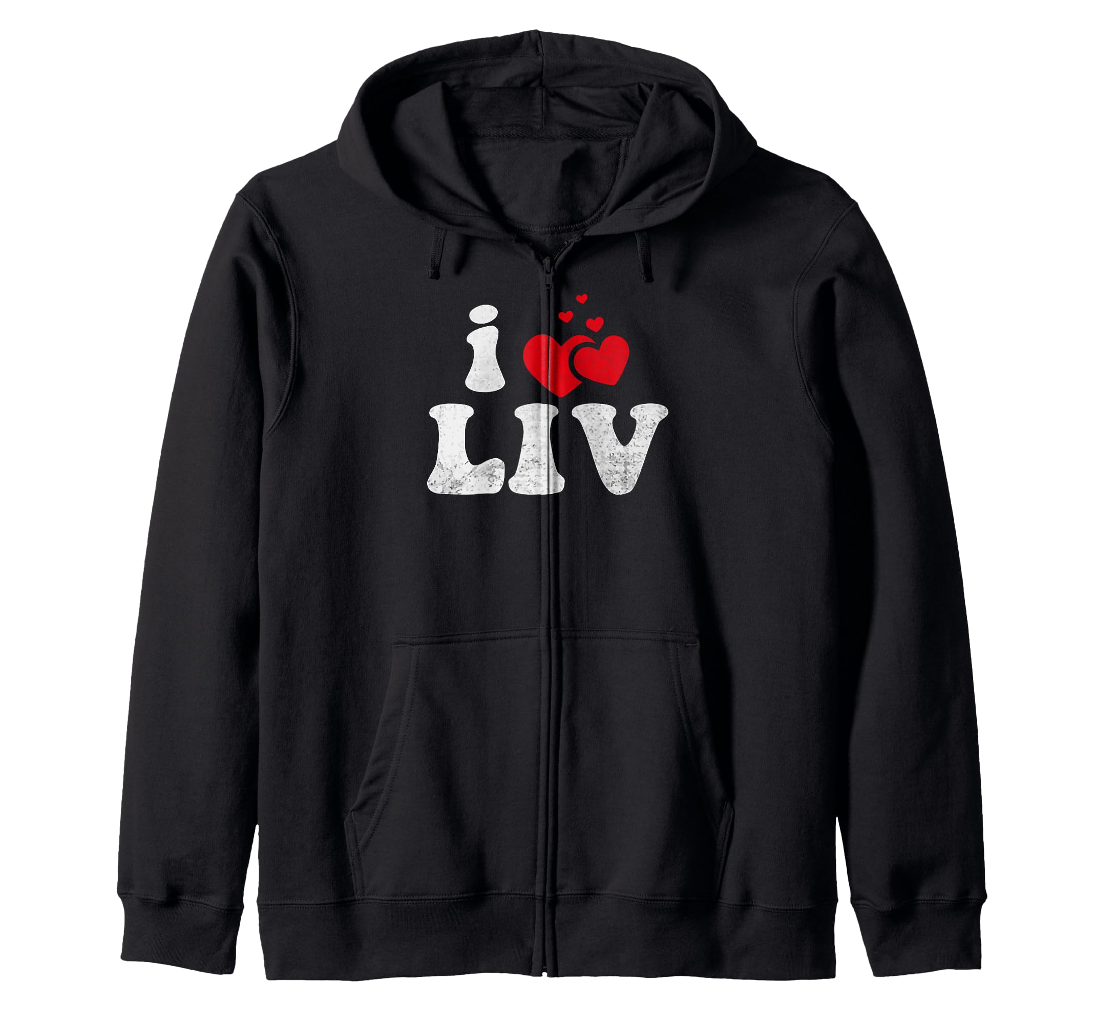 I Love LIV Funny Valentine s Day Heart Love Women LIV Zip Hoodie