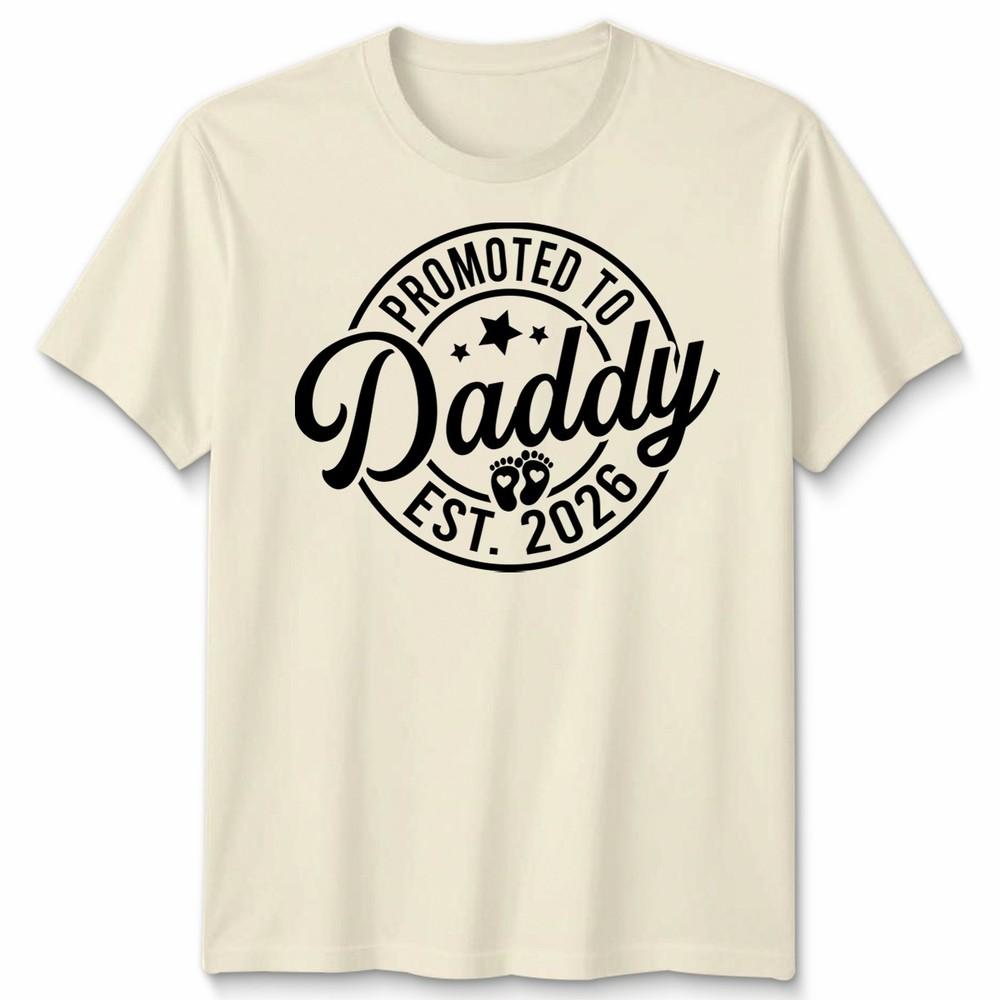 Promoted To Daddy Mens T Shirt Est 2026 Best Dad Fathers Day Novelty Tee