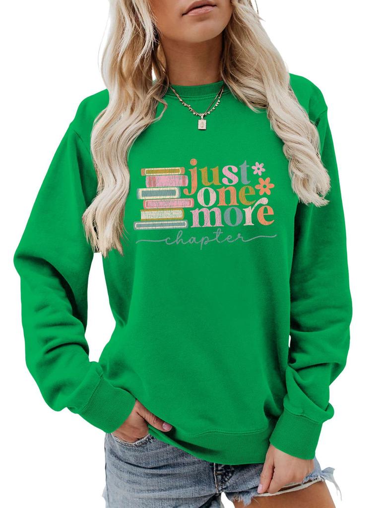 Just One More Chapter: Chic & Versatile Women's Long-Sleeved Sweatshirt