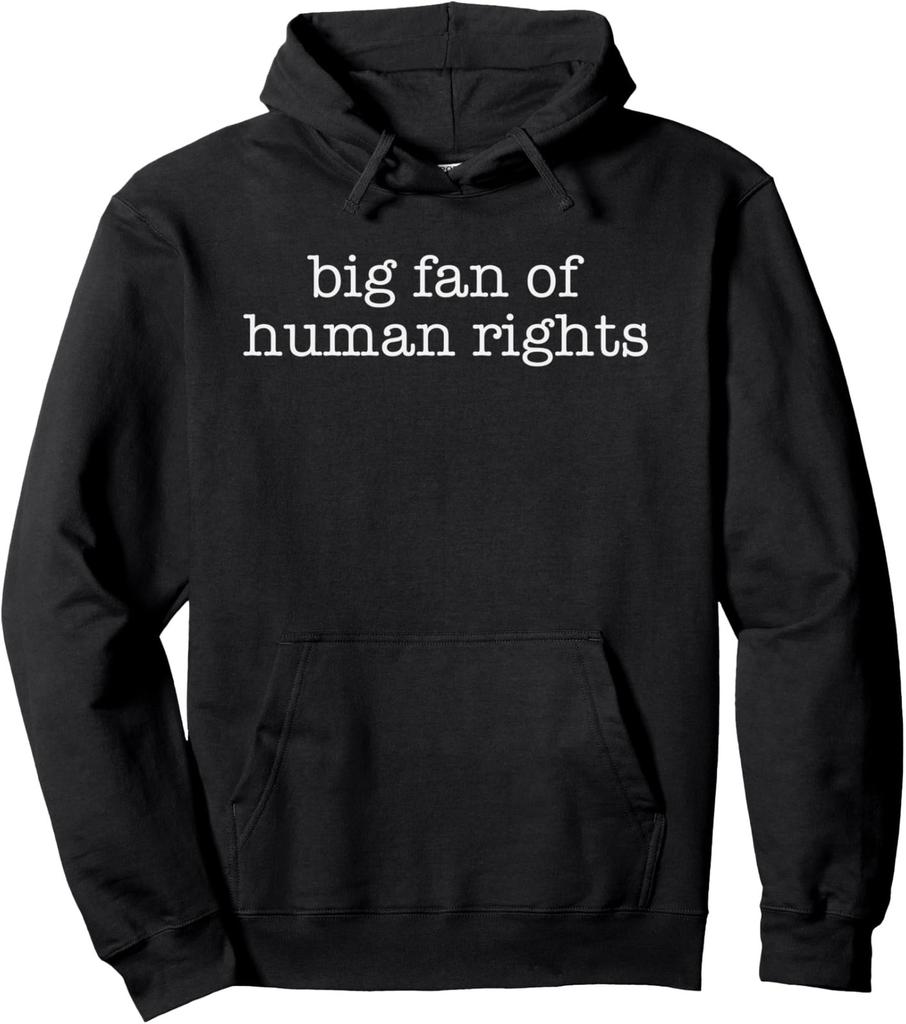 Big Fan of Human Rights Bold Protest Design Unisex Hooded Sweatshirt