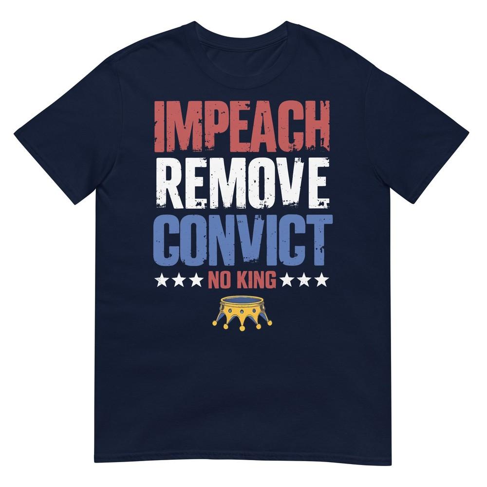Vintage Impeach Remove Convict No Kings Since 1776 Protest Tshirt S