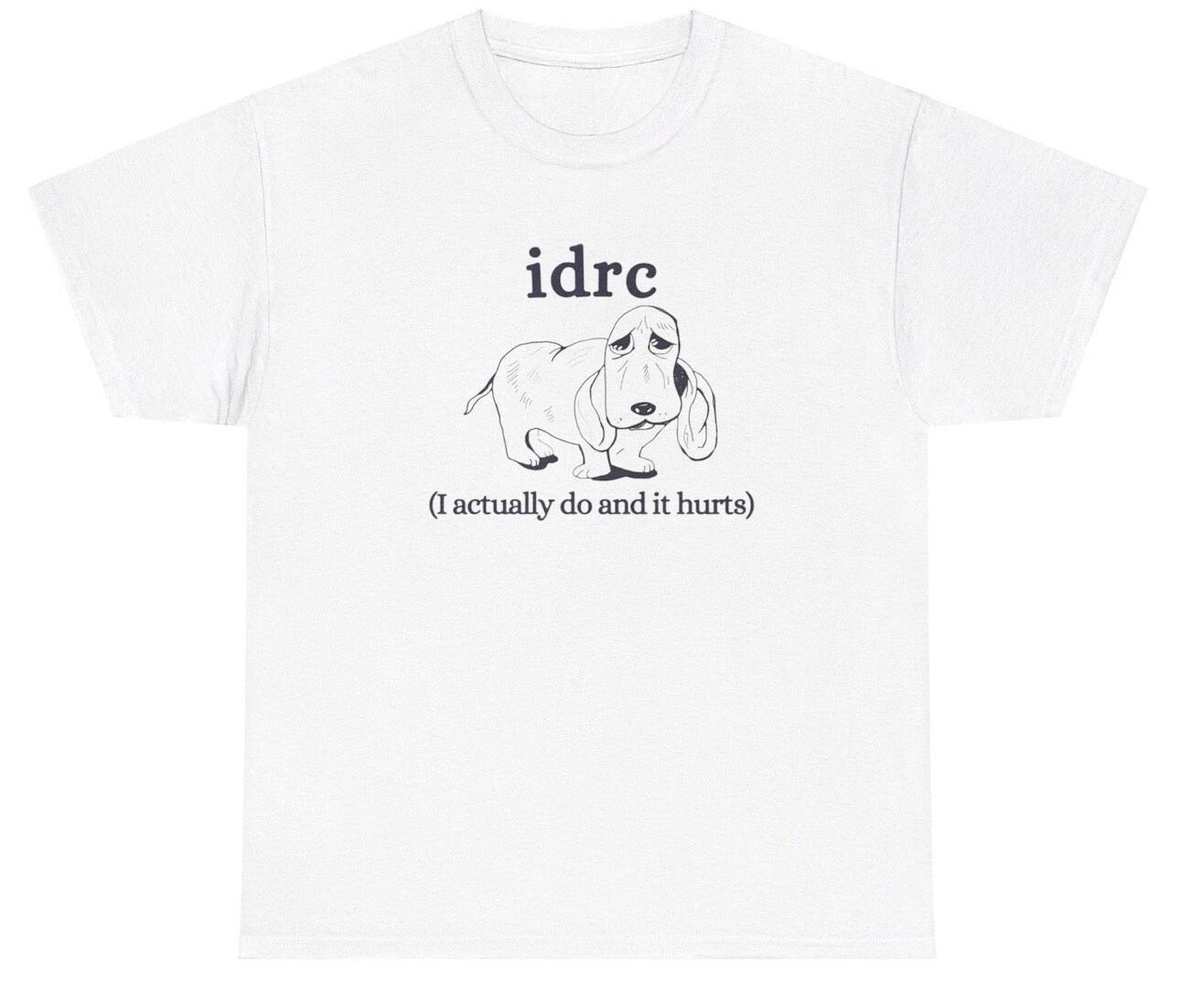 

I Don’t Really Care I Do T Shirt Funny Nonchalant Dog Lover Meme Gen Z Humor Tee 2XL