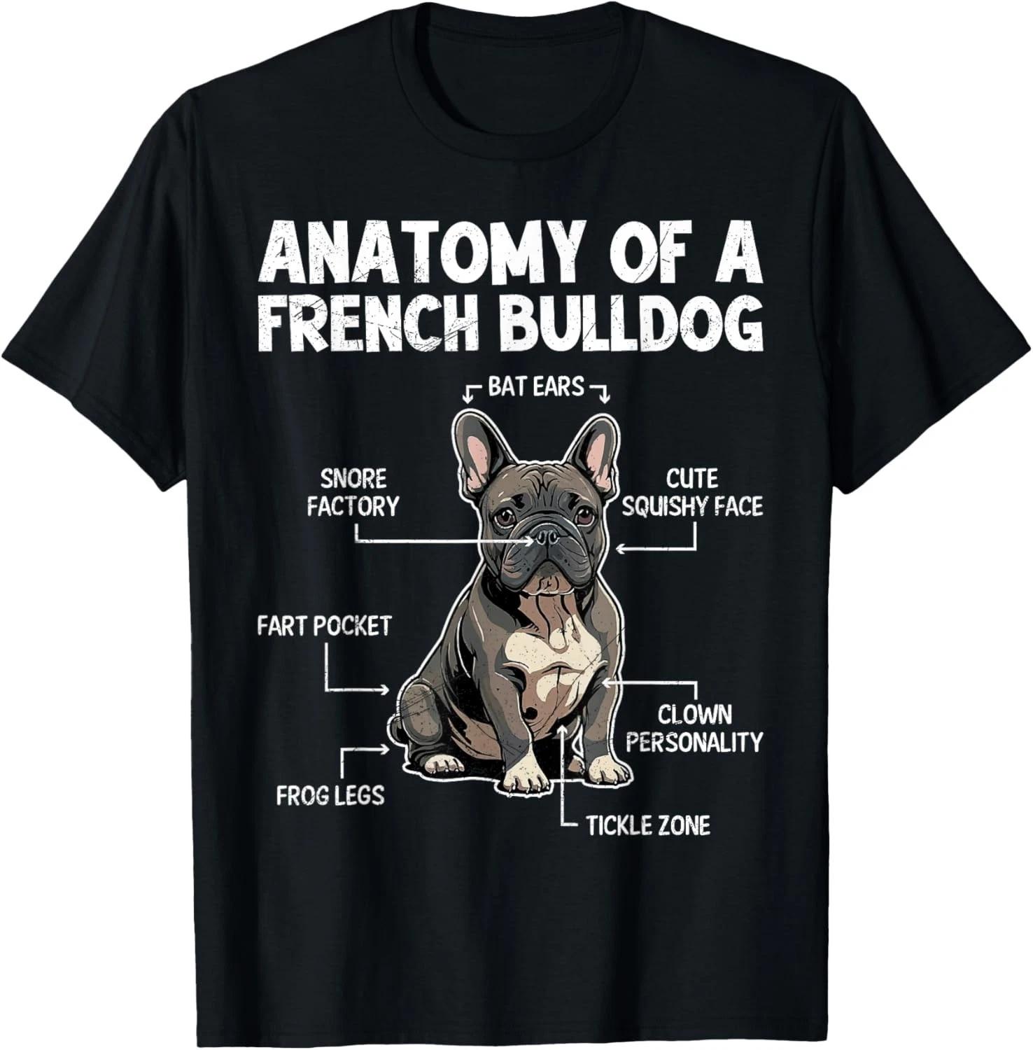 Anatomy of a French Bulldog Frenchie Lover Funny Men Women Gift Unisex T-Shirt 4XL