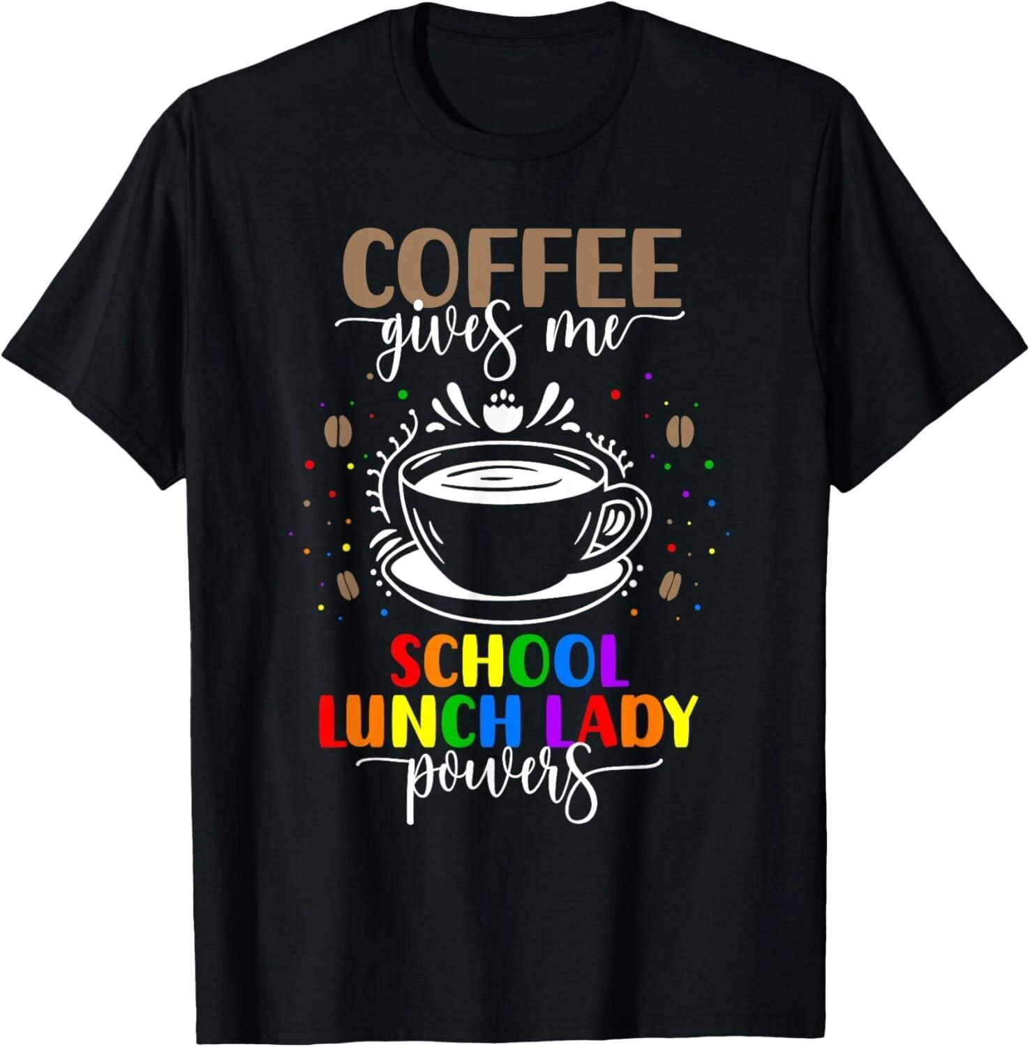 Lunch Lady Coffee Cafeteria Worker Tee Shirts Gift Unisex T-Shirt XL