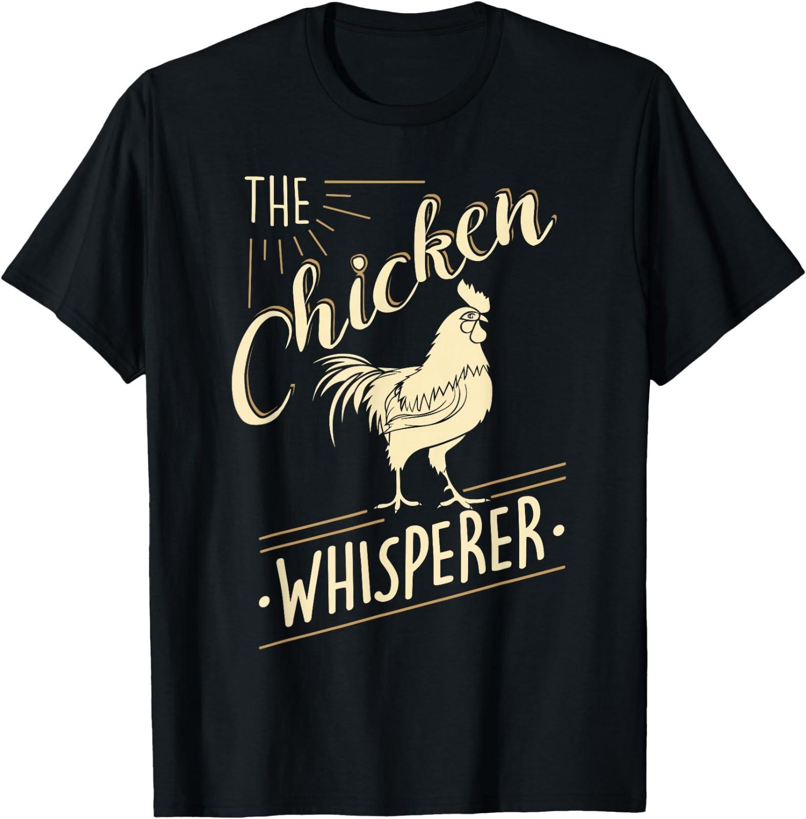 The Chicken Whisperer Funny Chicken Lover Farming T-Shirt T-Shirt XXL
