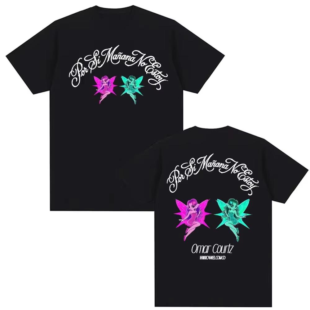 

Omar Courtz Por Si Manana No Estoy 2026 World Tour Men Womens Fashion Retro Hip Hop Tshirt Casual Pure Cotton T Shirt S