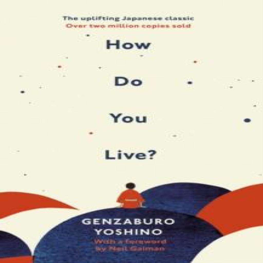 How Do You Live by Genzaburo Yoshino Hardback Book 9781846046452