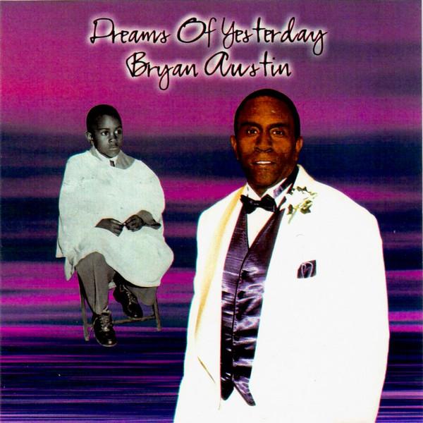 

CD BRYAN AUSTIN - Dreams Of Yesterday 10818581 Art-tist Record 1998 US Soul/Funk Used