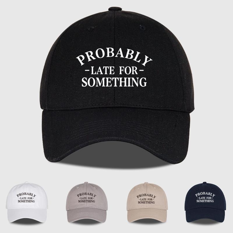 Fun Probably Late For Something Printed SoftPeak Baseball Cap Breathable Adjustable Sun Hat for Outdoor and Casual Wear