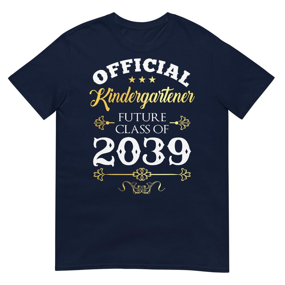 Official Kindergartener Future Class Of 2039 Decor First Day TShirt S