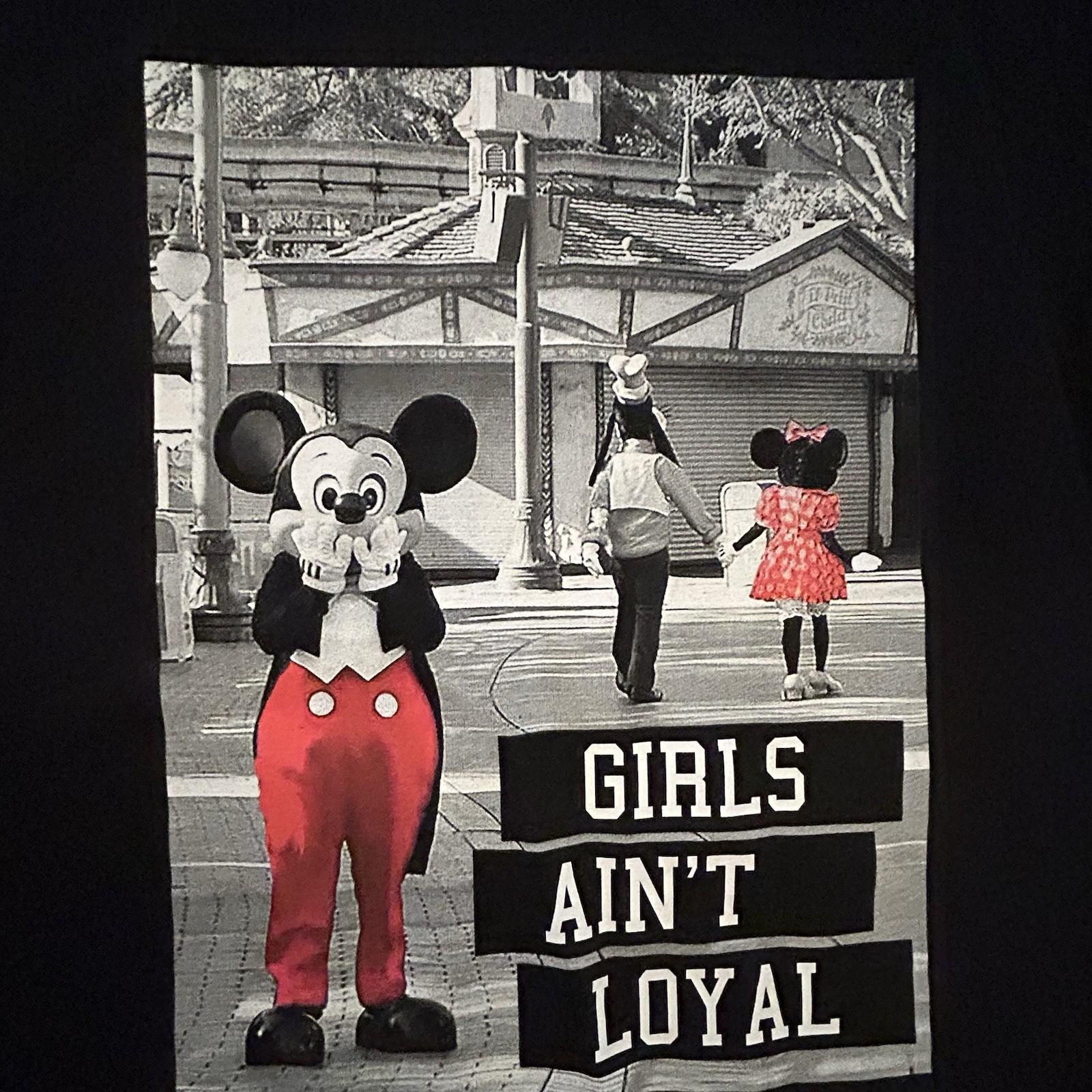Mickey Mouse funny t-shirt GIRLS AINT LOYAL size XL Unisex T-Shirt M