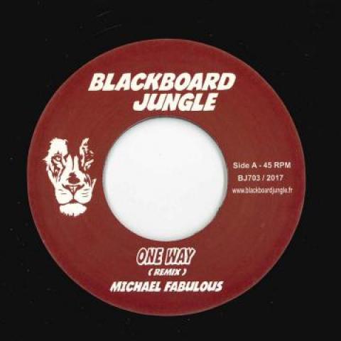7inch Record MICHAEL FABULOUS - One Way Remix / Version BJ703 Blackboard Jung 2017 Europe Reggae, Ska & Dub