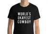 World's Okayest Cowboy T-Shirt: Soft Cotton Rancher Gift
