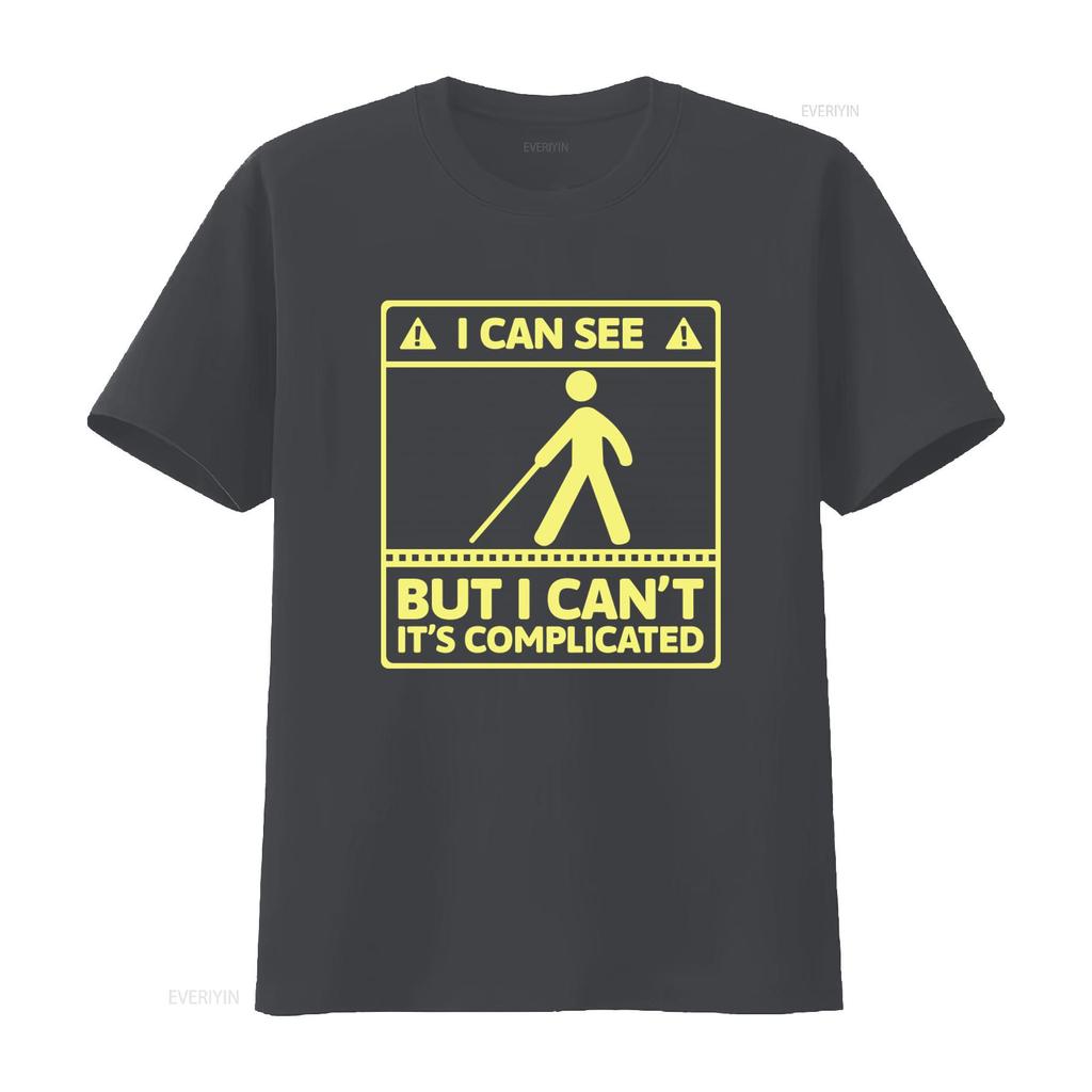 I Can See But Cant Its Complicated Visual Impairment T Shirt for Funny Blindness Humor Vintage Washed Comfortable