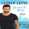 Yours To Keep by Lauren Layne Paperback Book 9781542023054