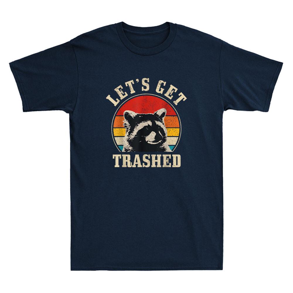 Raccoon Lets Get Trashed Funny Raccoon Quote Retro Unisexs Short Sleeve TShirt