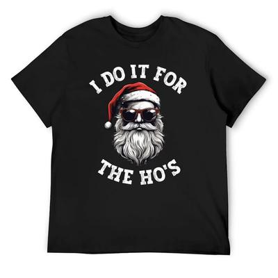 I Do It For The HOs Funny Christmas Santa Claus T-Shirt Custom T Shirt Baggy Shirts Graphic Shirts Clothing for Men