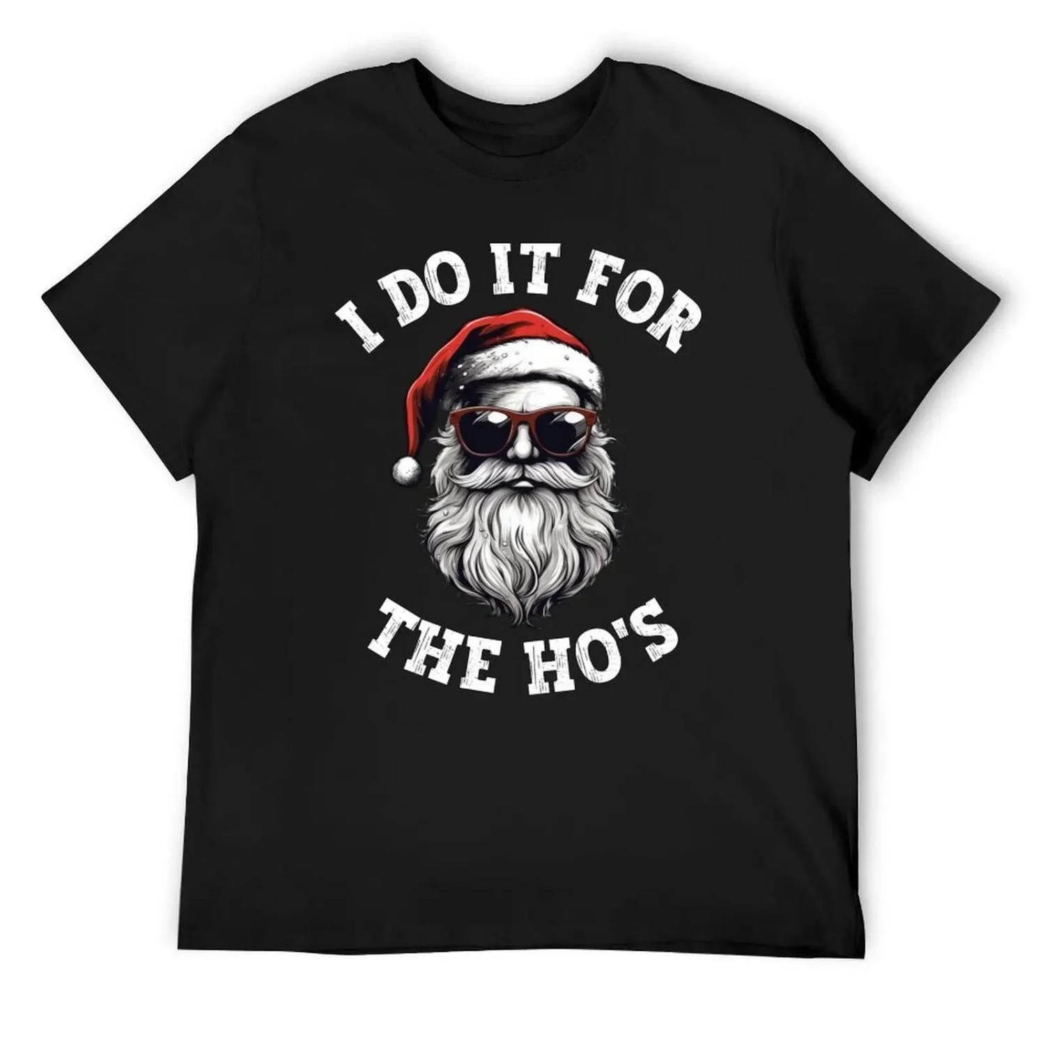 

I Do It For The HOs Funny Christmas Santa Claus T-Shirt custom t shirt baggy shirts graphic shirts clothing for men XXXXXL чёрный