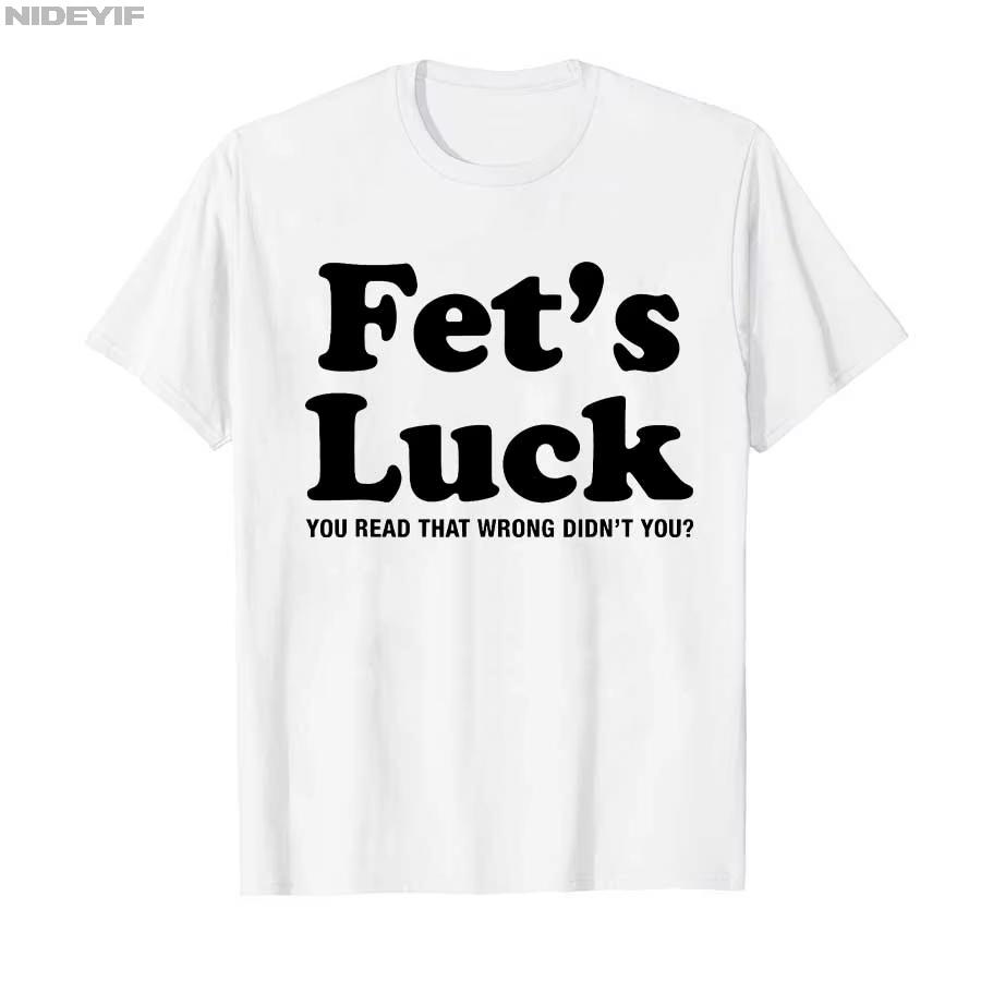Summer 2026 Funny Fets Luck T-shirt For Men Women Cotton T Shirts Short Sleeves Tops