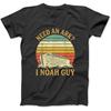 Need an Ark I Noah Guy Tshirt Funny Humor Christian Pun T-Shirt Sweatshirt Hoodie Tanktop for Men Women Kids Black
