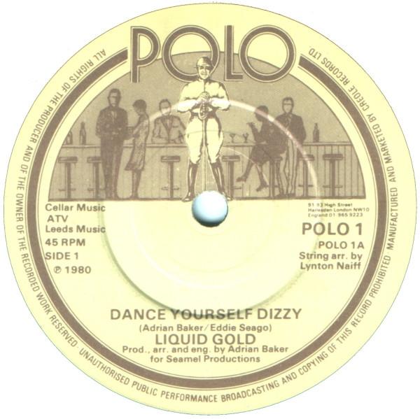 

7inch Record LIQUID GOLD - Dance Yourself Dizzy POLO1 POLO 1980 UK Soul/Funk Used