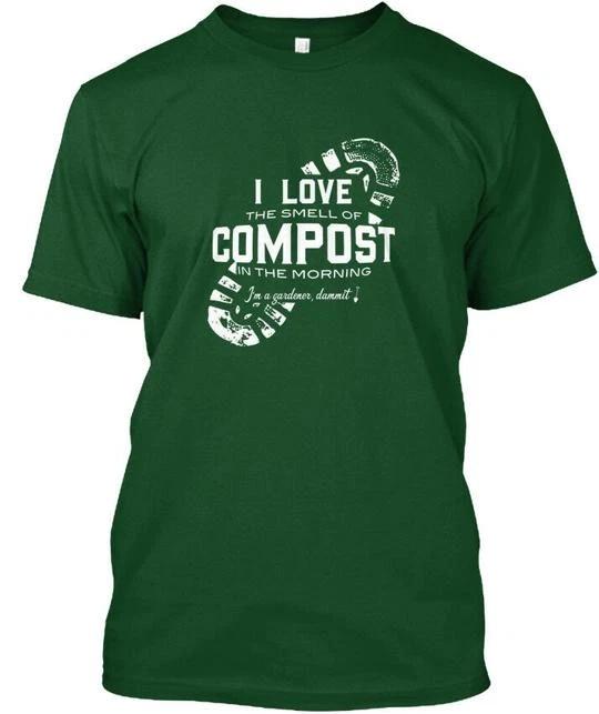 I Love The Smell Of Compost In Morning Elpatio T shirt Made in USA Size S to 5XL S