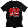 Male With God All Things Are Possible T Shirt Streetwear Short Sleeves Pure Cotton Colthing Casual Design Graphic Tee Tops
