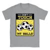 Don't Touch My Balls T-shirt Unisex T-Shirt