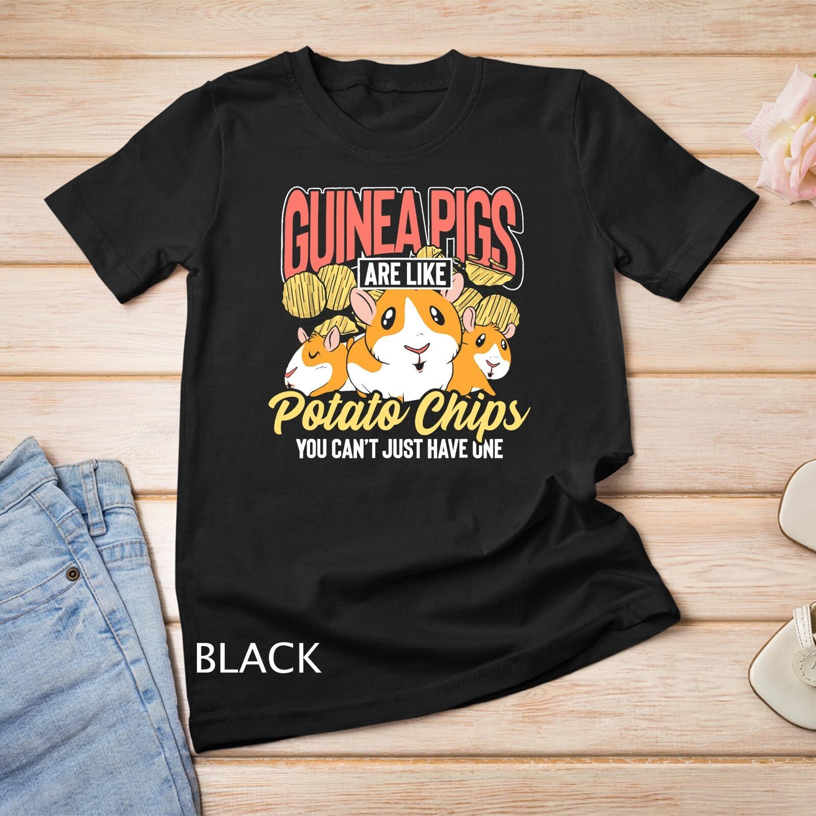 Guinea Pigs Are Like Potato Chips Guinea Pigs T-Shirt Mens Womens Tees Top Unisex T-Shirt Mens Womens Tees Top 3XL