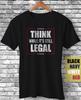 Think While It's Still Legal Sarcastic Funny Gift T-Shirt Republican Sarcasm Tee