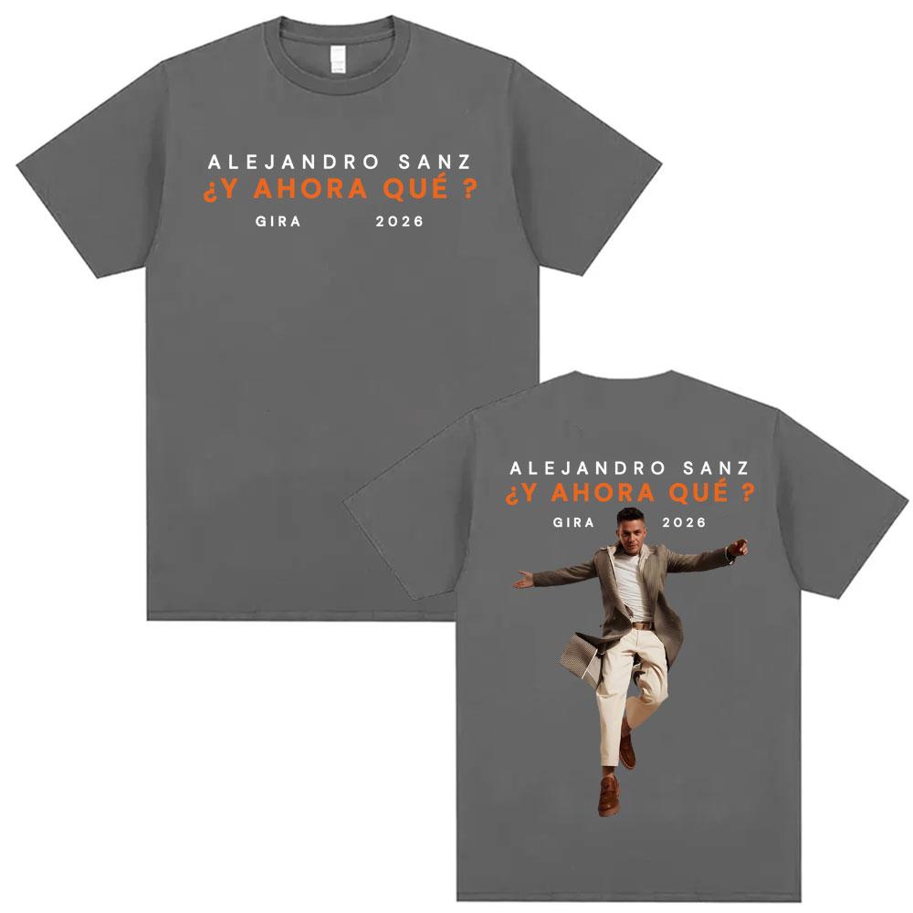 Alejandro Sanz Y AHORA QU Tour 2026 Merch T-Shirt Unisex Damenmode Hip Hop High Street T-Shirt Übergroß 100% Baumwolle T-Shirts