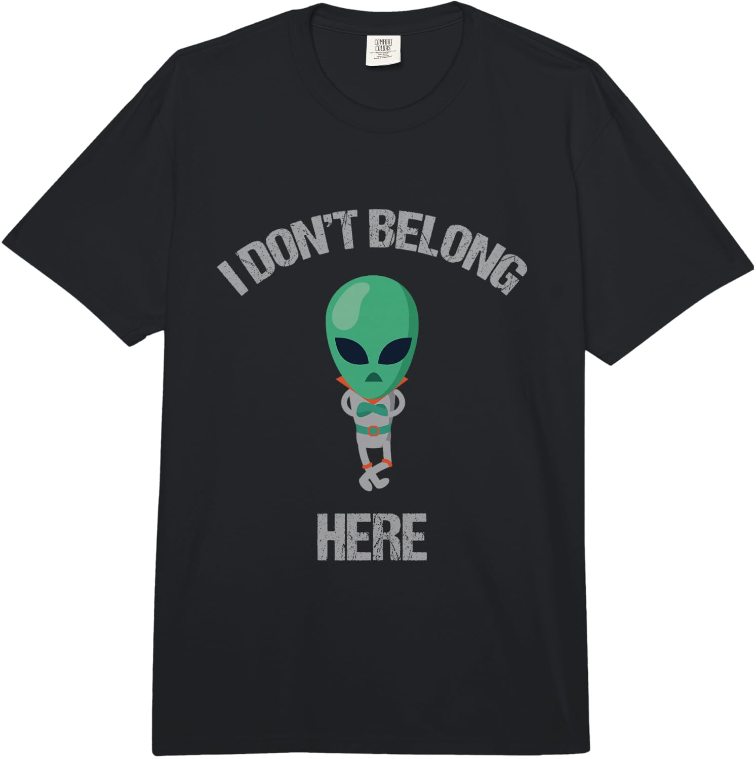 I Don t Belong Here Funny Alien Gift Comfort Colors Adult Heavyweight Unisex T-Shirt XXL